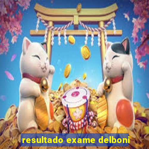 resultado exame delboni